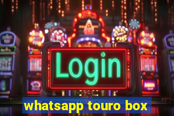 whatsapp touro box